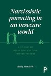 Narcissistic parenting in an insecure world