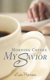 Morning Coffee with My Savior