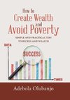 How to Create Wealth and Avoid Poverty
