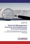 Financial Management Practices and Performance of Small Businesses