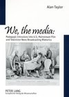 'We, the media'