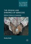 The Origins and Dynamics of Genocide: