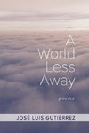 A World Less Away