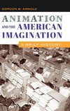 Animation and the American Imagination
