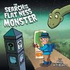 The Search for the Flat Ness Monster