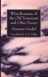 What Remains of the Old Testament and Other Essays