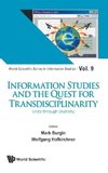 INFORMATION STUDIES AND THE QUEST FOR TRANSDISCIPLINARITY