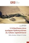 L'ichtyofaune dans quelques hydrosystèmes du Sahara septentrional