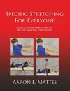 SPECIFIC STRETCHING FOR EVERYO