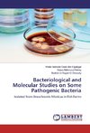 Bacteriological and Molecular Studies on Some Pathogenic Bacteria