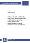Zwischen Putsch und Paradies: Chile in den deutschsprachigen und französischsprachigen Literaturen Europas