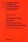 Die Kleinsprachen der Welt - Existenzbedrohung und Überlebenschancen