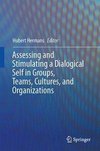 Assessing and Stimulating a Dialogical Self in Groups, Teams