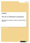 The role of collaborative consumption