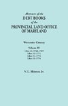 Abstracts of the Debt Books of the Provincial Land Office of Maryland. Worcester County, Volume III. Liber 44