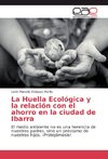La Huella Ecológica y la relación con el ahorro en la ciudad de Ibarra