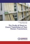 The Study of Overt vs. Covert Translation of Two Persian Translations