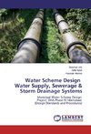 Water Scheme Design Water Supply, Sewerage & Storm Drainage Systems