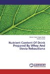 Nutrient Content Of Drink Prepared By Whey And Stevia Rebaudiana
