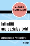 Lorenzer, A: Intimität und soziales Leid
