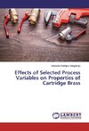 Effects of Selected Process Variables on Properties of Cartridge Brass