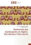 Biodiversité des Gastéropodes en Algérie. Bioindicateur Helix aperta