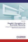People's Perception Vs Economic Necessity