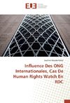 Influence Des ONG Internationales, Cas De Human Rights Watch En RDC