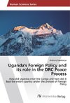 Uganda's Foreign Policy and its role in the DRC Peace Process