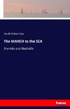 The MARCH to the SEA