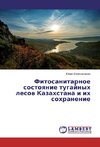 Fitosanitarnoe sostoyanie tugajnyh lesov Kazahstana i ih sohranenie