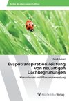 Evapotranspirationsleistung von neuartigen Dachbegrünungen