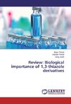 Review: Biological importance of 1,3-thiazole derivatives