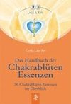 Das Handbuch der Chakrablüten Essenzen Bd.1