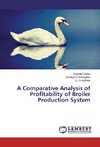 A Comparative Analysis of Profitability of Broiler Production System