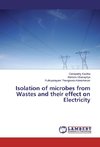 Isolation of microbes from Wastes and their effect on Electricity