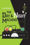 The Day and Night Machine