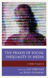 Praxis of Social Inequality in Media