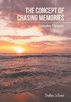 The Concept of Chasing Memories