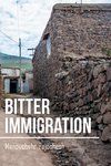 Bitter Immigration