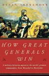 Alexander, B: How Great Generals Win