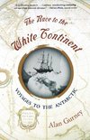Gurney, A: Race to the White Continent - Voyages to the Anta
