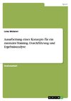 Ausarbeitung eines Konzepts für ein mentales Training. Durchführung und Ergebnisanalyse