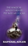 The Magical Adventures of PeeWee Mulligan