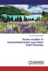 Some studies in noncommutative quantum field theories