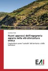Nuovi approcci dell'ingegneria agraria nella viti-olivicoltura eroica