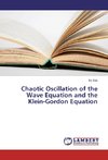 Chaotic Oscillation of the Wave Equation and the Klein-Gordon Equation