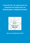 Capacitación de supervisores de Instalaciones Radiactivas de Radioterapia y Medicina Nuclear