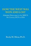 How the West was Won and Lost