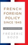 French Foreign Policy since 1945
